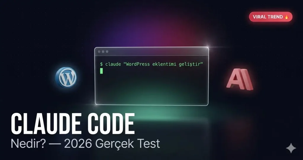 Claude Code nedir — WordPress eklenti geliştirmede terminal tabanlı yapay zeka aracı test sonuçları 2026